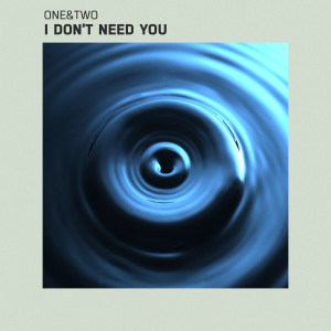 ONE&TWO的專輯I Don't Need You