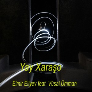 Elmir Eliyev的專輯Yay Xaraşo