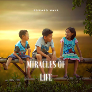收聽Edward Maya的Miracles of Life歌詞歌曲