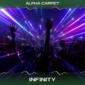 อัลบัม Infinity ศิลปิน Alpha Carpet