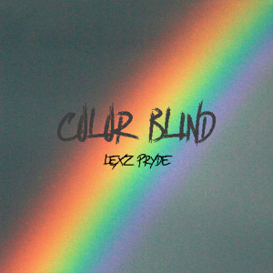 Lexz Pryde的專輯Color Blind