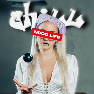 Listen to Chill song with lyrics from Ndoo Life