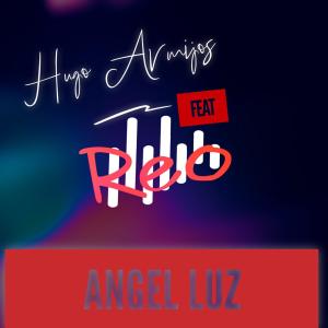 ดาวน์โหลดและฟังเพลง Angel Luz (其他) พร้อมเนื้อเพลงจาก Hugo Armijos