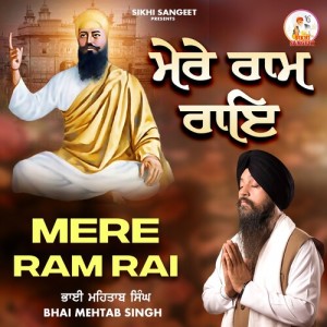Album Mere Ram Rai oleh Bhai Mehtab Singh