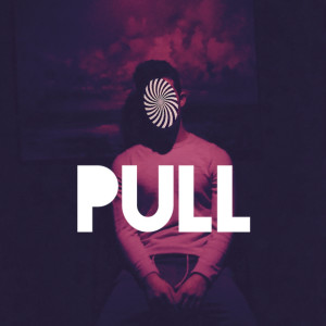 收听Tyler Kippen的Pull歌词歌曲