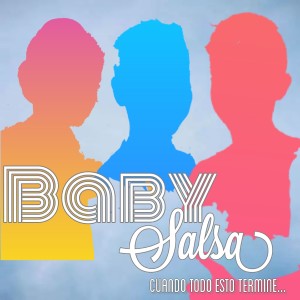 Baby Salsa的專輯Cuando Todo Esto Termine