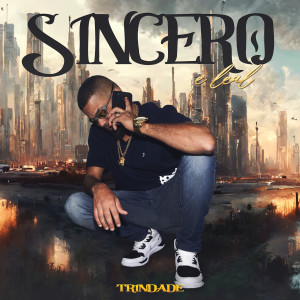 ดาวน์โหลดและฟังเพลง Sincero e Leal พร้อมเนื้อเพลงจาก Trindade