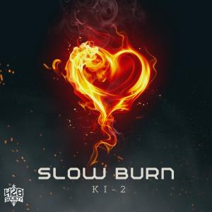 收聽Ki-2的Slow Burn歌詞歌曲