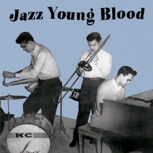 Album Jazz Young Blood oleh Paul Severson Quartet