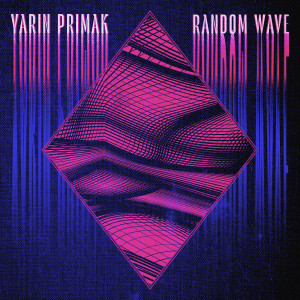 Listen to Random Wave song with lyrics from Yarin Primak