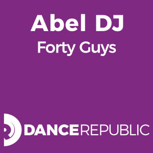 Abel DJ的專輯Forty Guys