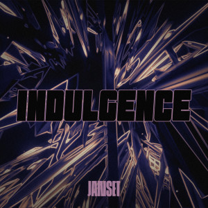 Janset的专辑Indulgence