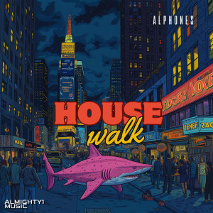 收聽Alphones的House Walk歌詞歌曲