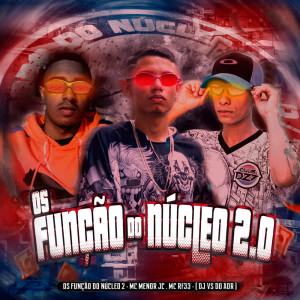 Listen to OS FUNÇÃO DO NÚCLEO 2 VS (Explicit) song with lyrics from DJ VS DO ADR