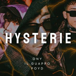 อัลบัม Hysterie (feat. Il Guappo & Poyd) (Explicit) ศิลปิน 