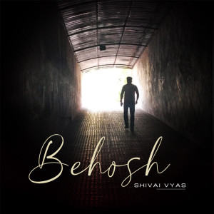 Listen to Behosh song with lyrics from Shivai Vyas
