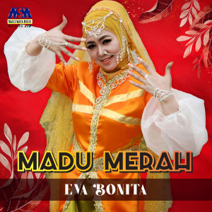 收聽Eva Bonita的Madu Merah歌詞歌曲
