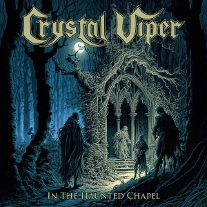 Crystal Viper的專輯In The Haunted Chapel (2023 Version)