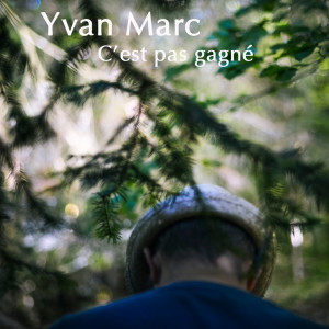 Album C'est pas gagné from Yvan Marc