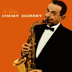 His Orchestra & Chorus的專輯The Fabulous Jimmy Dorsey