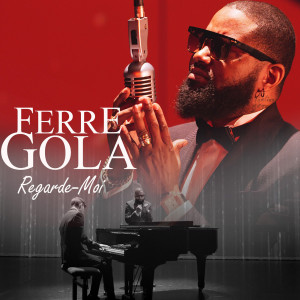 Listen to Regarde-Moi song with lyrics from Férré Gola