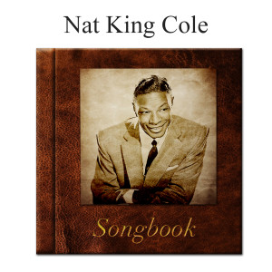 Nat King Cole的專輯The Nat King Cole Songbook