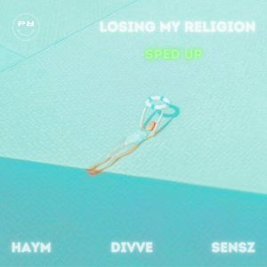 收聽Divve的Losing My Religion (Sped Up)歌詞歌曲