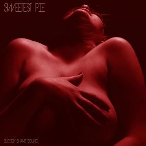 ดาวน์โหลดและฟังเพลง Sweetest pie (Explicit) พร้อมเนื้อเพลงจาก BLOODY SHAME SOUND