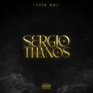 Lazer MMZ的专辑SERGIO THANOS (Explicit)