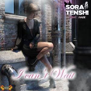 Listen to I can't wait song with lyrics from Sora Tenshi