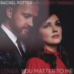 收聽Rachel Potter的Lover, You Matter to Me歌詞歌曲