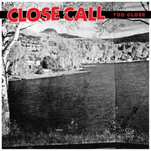 Close Call的專輯Too Close