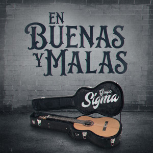 อัลบัม En Buenas Y Malas ศิลปิน Grupo Sigma