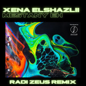 Xena Elshazlii的专辑Mestany Eh (Radi Zeus Remix)