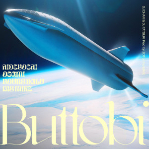 收听DJ CHARI的Buttobi(feat. Hideyoshi, OSAMI, Young Dalu & Big Mike)歌词歌曲