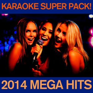 Party Nation的專輯Karaoke Super Pack - 2014 Mega Hits: Happy, Let It Go, Of the Night, And Dark Horse!