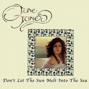 Album Don't Let the Sun Melt into the Sea oleh June Jones