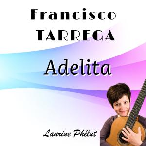 收聽Laurine Phélut的Adelita歌詞歌曲