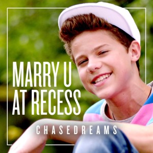 收聽ChaseDreams的Marry U At Recess歌詞歌曲