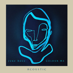 收聽Juke Ross的Colour Me (Acoustic)歌詞歌曲