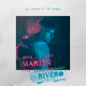Martín Rivero的專輯La Espuma de las Horas