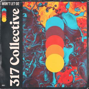 收聽317 Collective的Won't Let Go (feat. PIERSON)歌詞歌曲