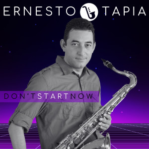 Listen to Don't Start Now song with lyrics from Ernesto Tapia