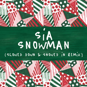 ดาวน์โหลดและฟังเพลง Snowman (Slowed Down & Snowed In Remix) พร้อมเนื้อเพลงจาก Sia