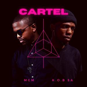 收聽MGM Kenya的Cartel (feat. K.O.B SA)歌詞歌曲