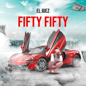 El Juez的專輯Fifty Fifty 50 50