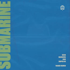 อัลบัม Submarine (Vager Remix) ศิลปิน Seeb