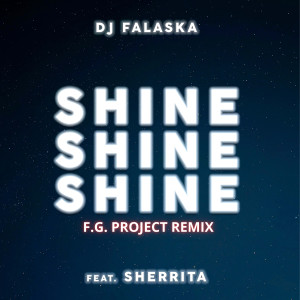 Album Shine (F.g. Project Remix) from Dj Falaska