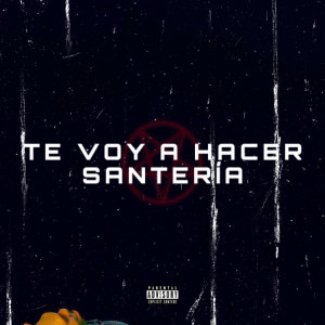 Album Te Voy a Hacer Santería from Bad Bunny