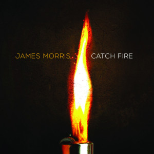 James Morris的專輯Catch Fire